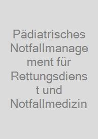Cover Pädiatrisches Notfallmanagement für Rettungsdienst und Notfallmedizin