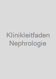 Klinikleitfaden Nephrologie
