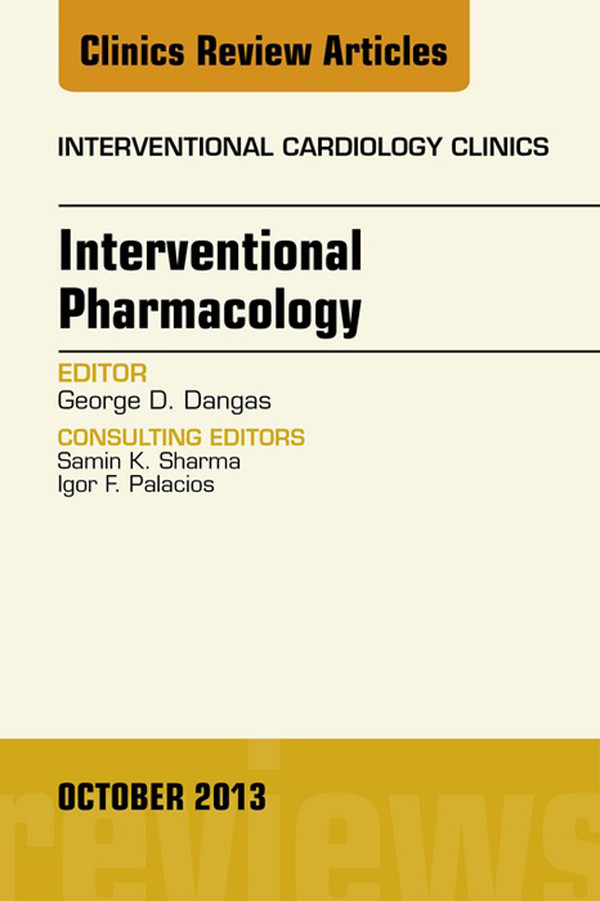 Cover Interventional Pharmacology, An issue of Interventional Cardiology Clinics,