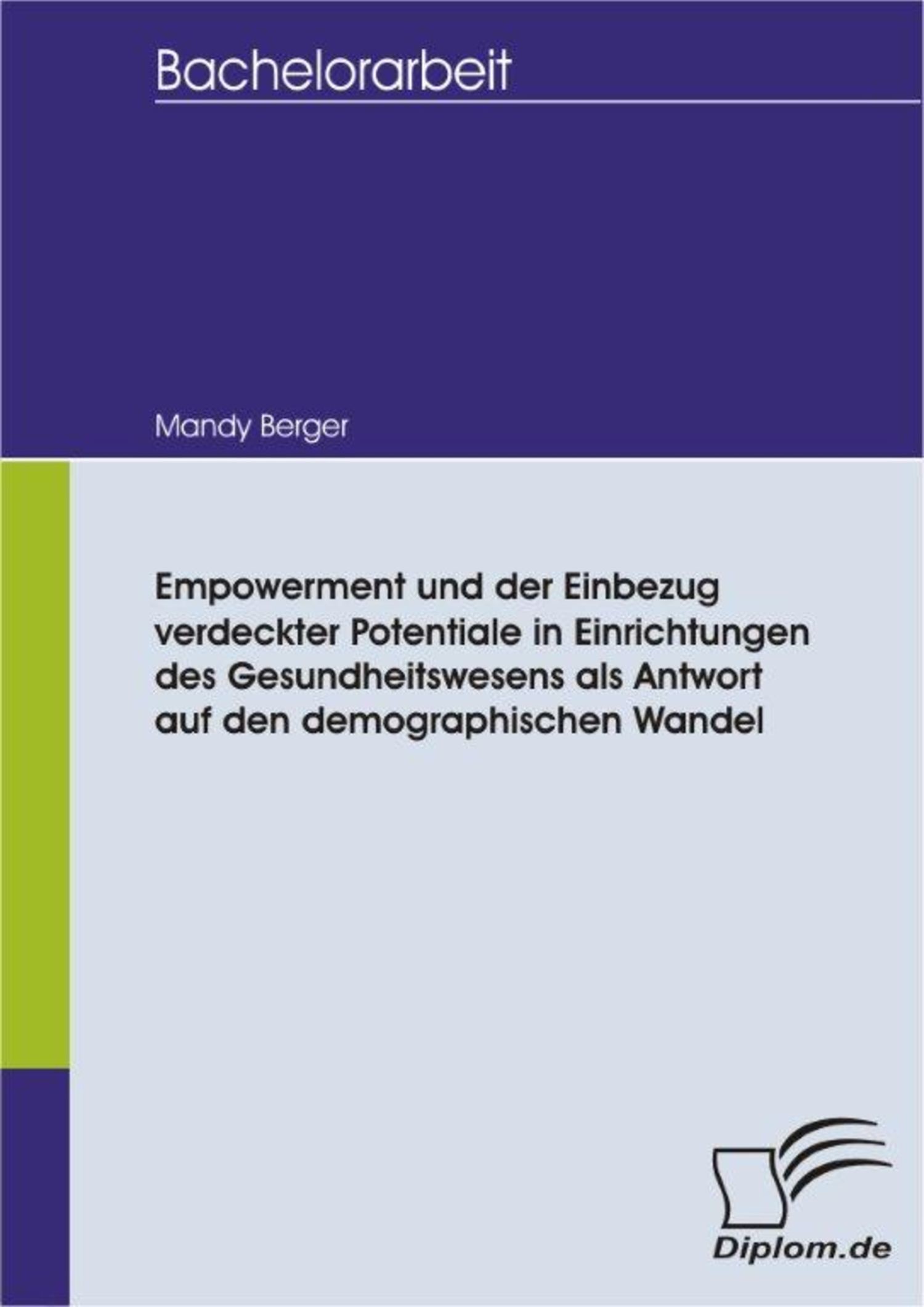 Cover Empowerment und der Einbezug verdeckter Potentiale in Einrichtungen des Gesundheitswesens als Antwort auf den demographischen Wandel