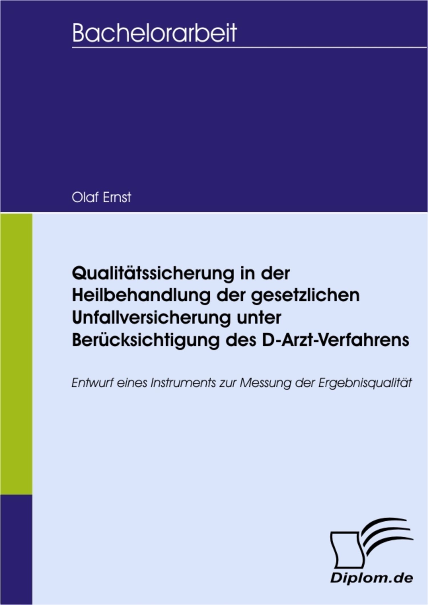 Cover Qualitätssicherung in der Heilbehandlung der gesetzlichen Unfallversicherung unter Berücksichtigung des D-Arzt-Verfahrens
