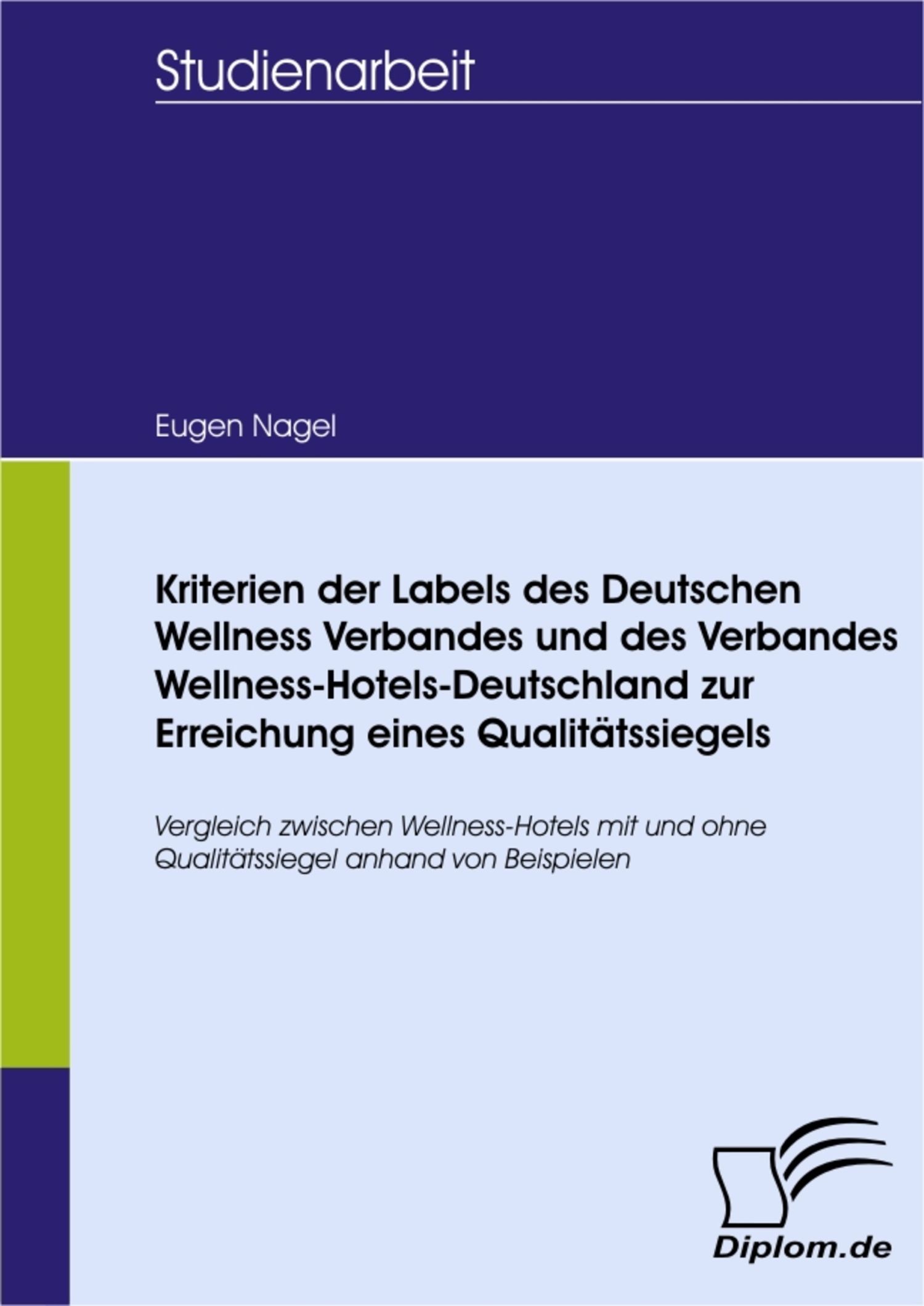 Cover Kriterien der Labels des Deutschen Wellness Verbandes und des Verbandes Wellness-Hotels-Deutschland zur Erreichung eines Qualitätssiegels
