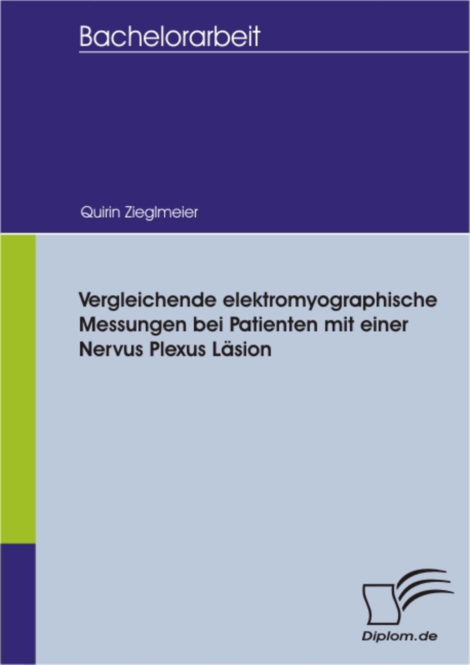 Cover Vergleichende elektromyographische Messungen bei Patienten mit einer Nervus Plexus Läsion