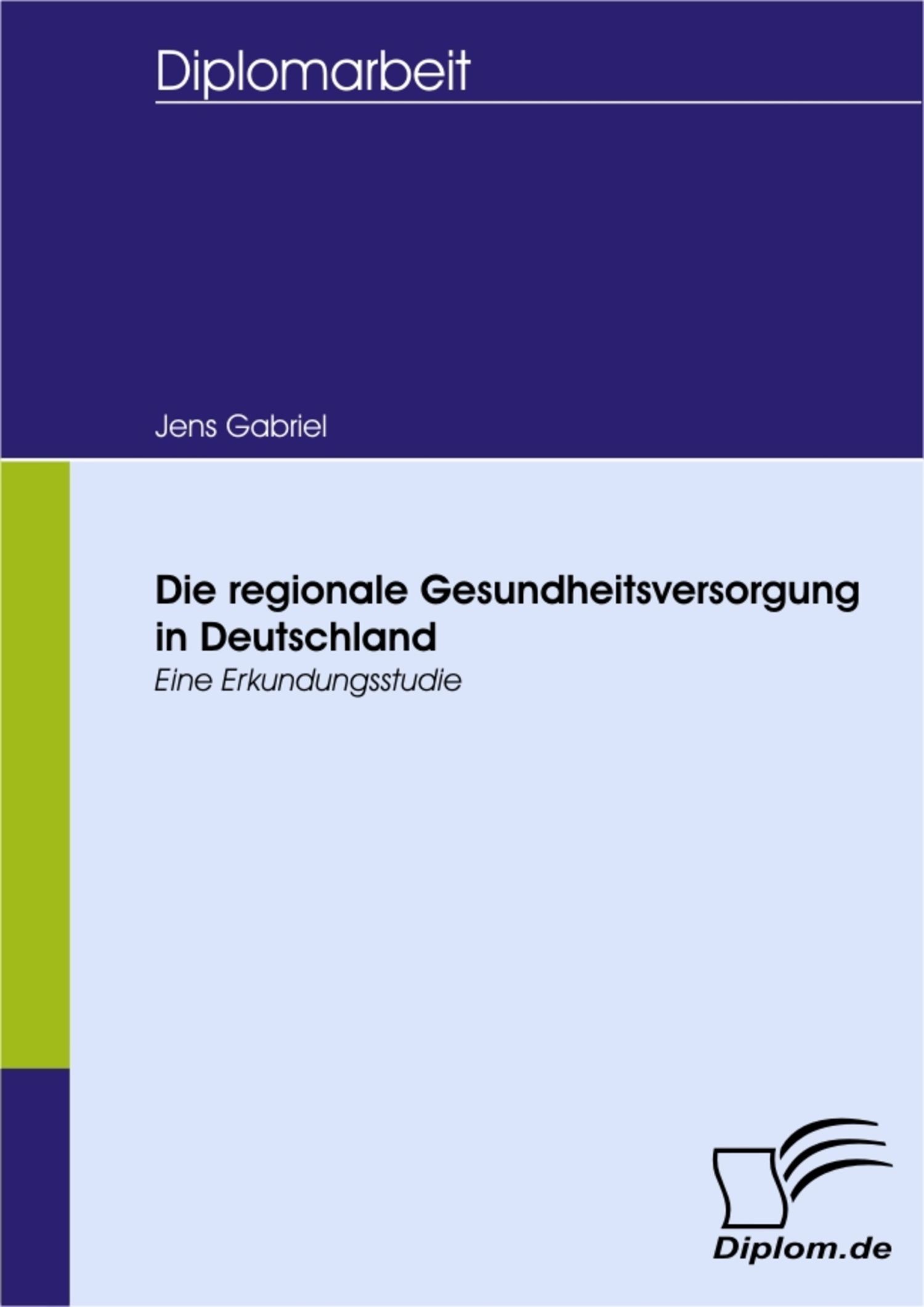 Cover Die regionale Gesundheitsversorgung in Deutschland