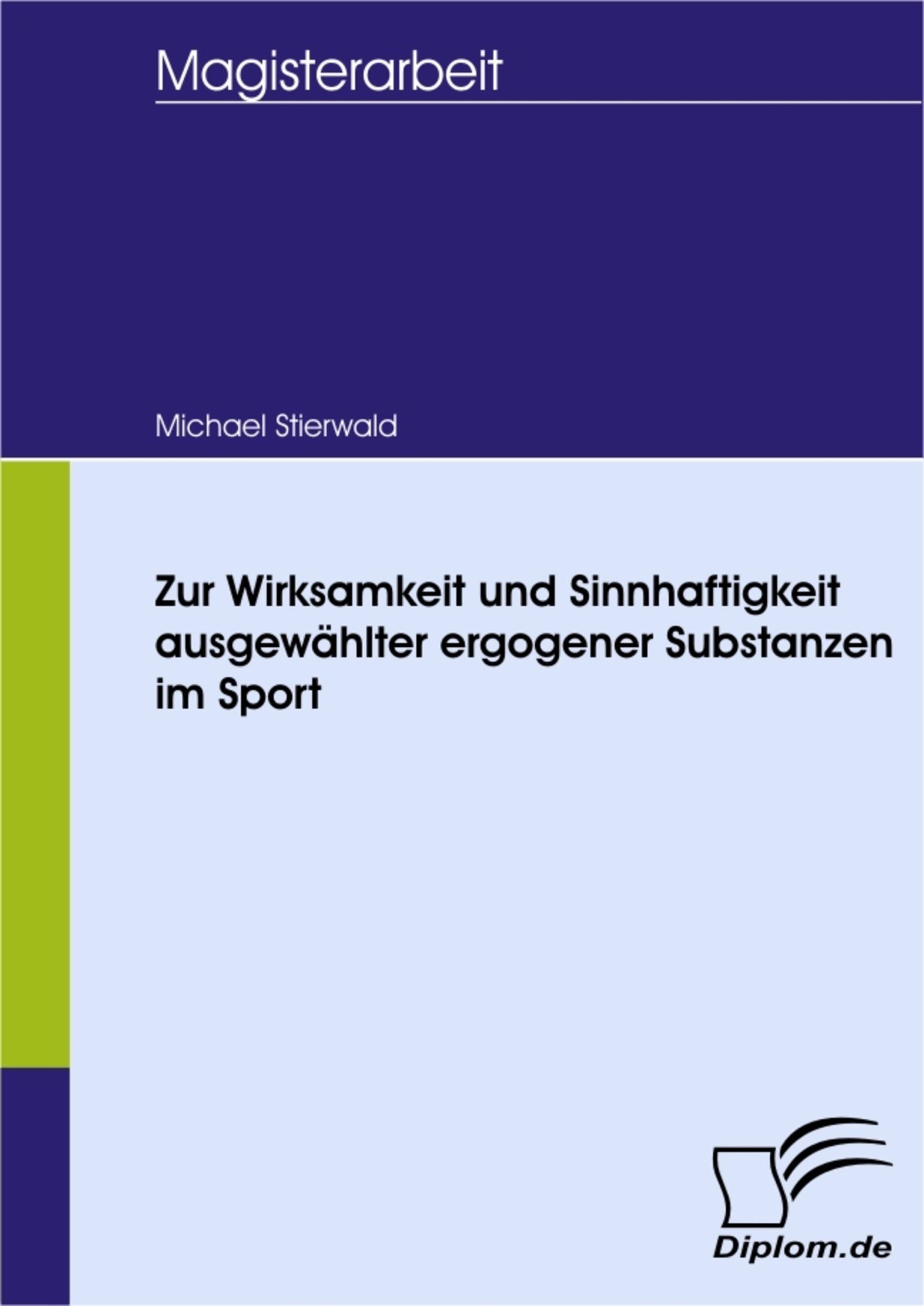 Cover Zur Wirksamkeit und Sinnhaftigkeit ausgewählter ergogener Substanzen im Sport