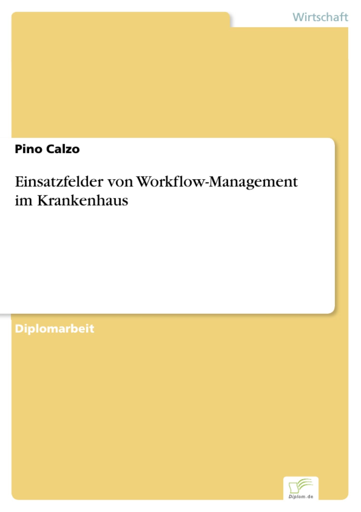 Einsatzfelder von Workflow-Management im Krankenhaus