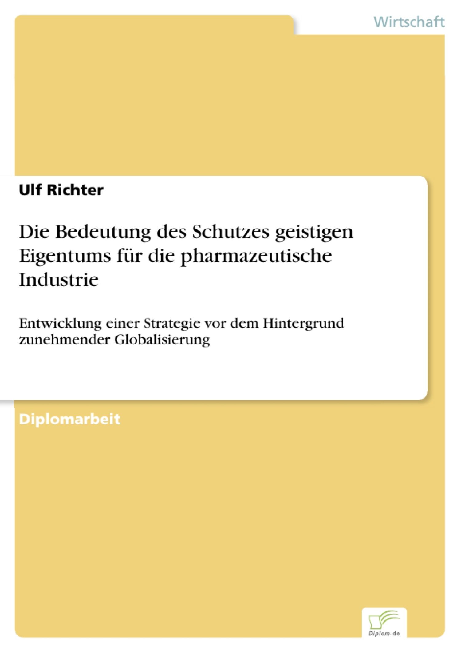 Die Bedeutung des Schutzes geistigen Eigentums für die pharmazeutische Industrie