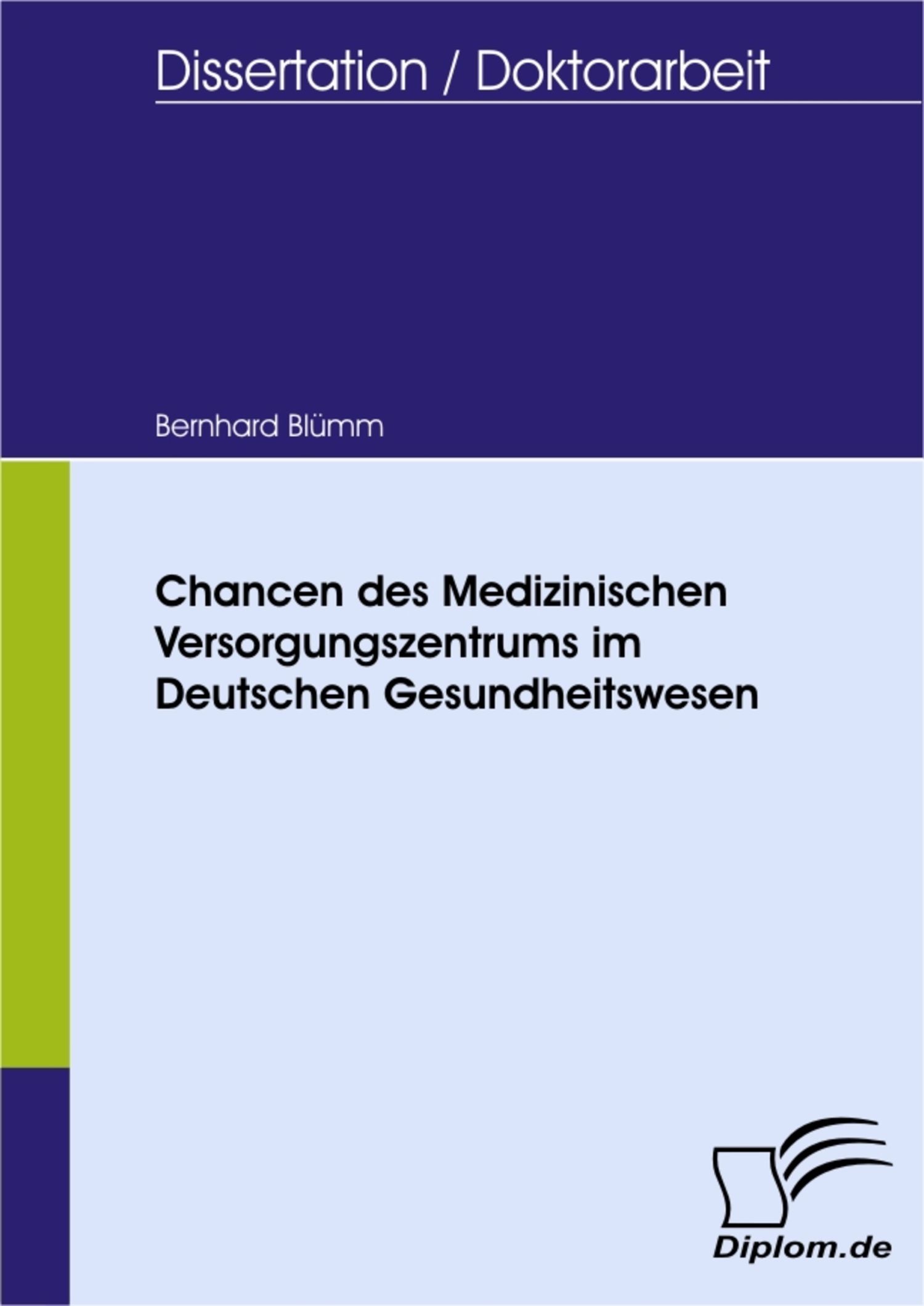 Cover Chancen des Medizinischen Versorgungszentrums im Deutschen Gesundheitswesen