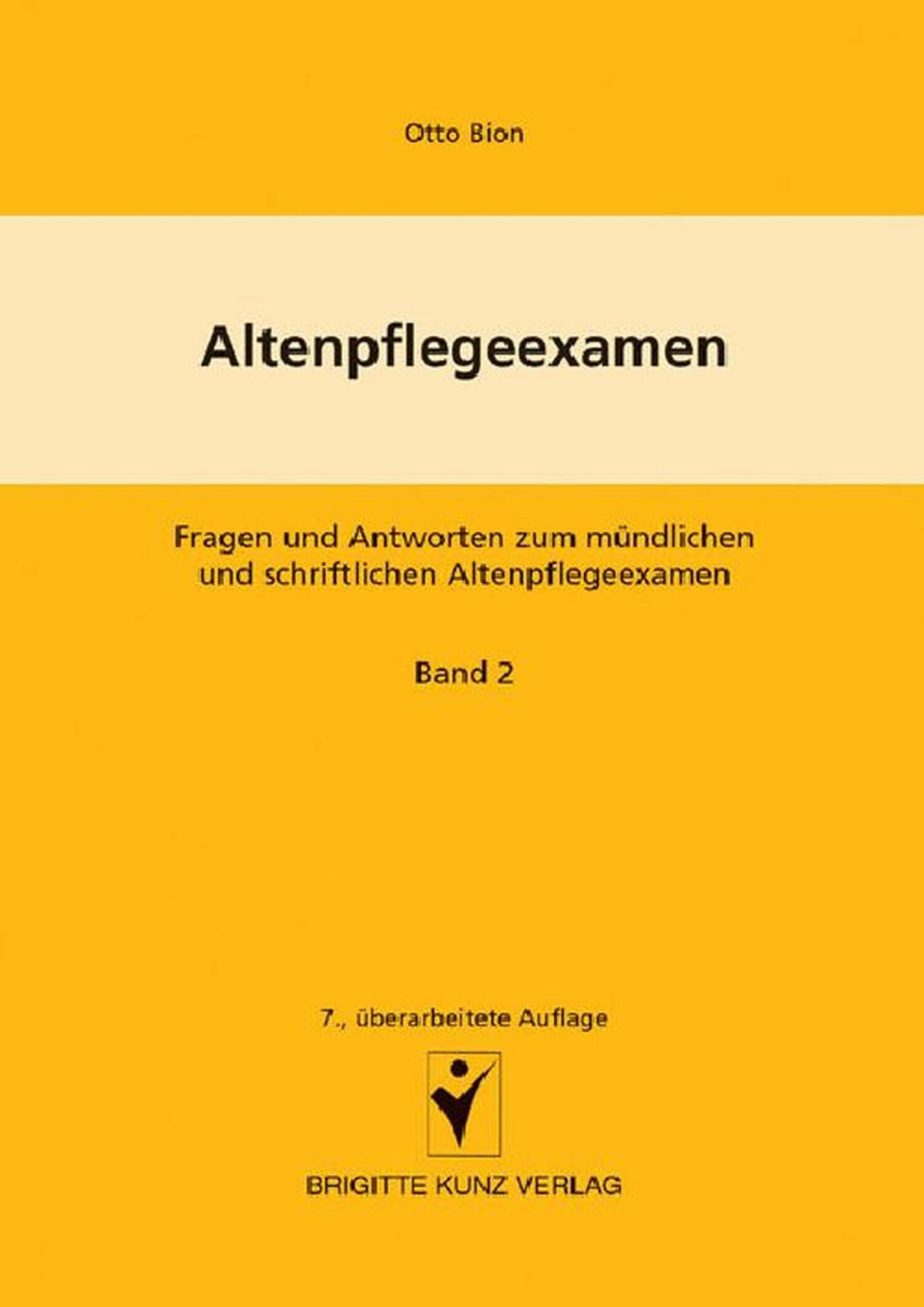 Altenpflegeexamen   Fragen und Antworten zum mündlichen und schriftlichen Altenpflegeexamen