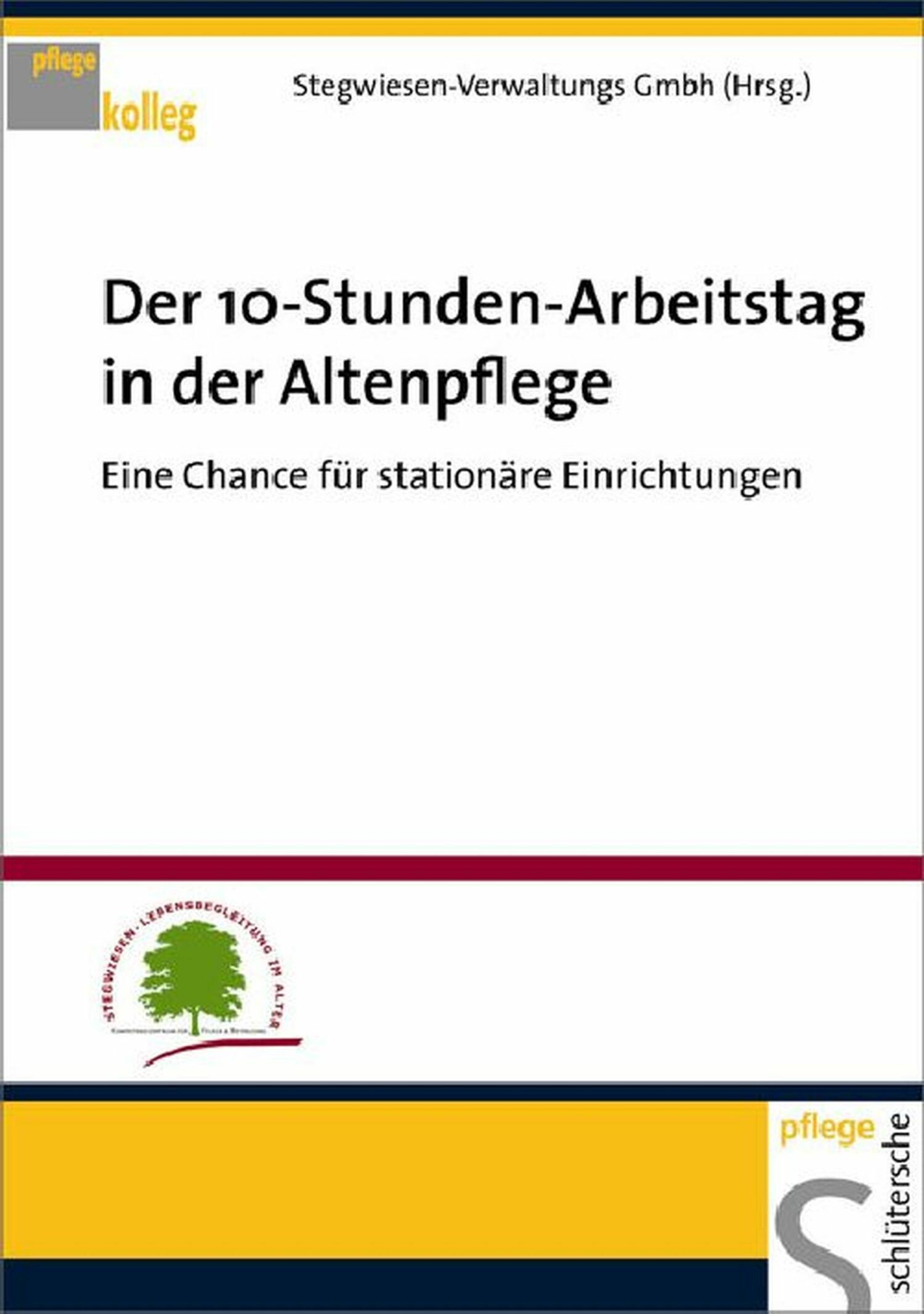 Cover Der 10-Stunden-Arbeitstag in der Altenpflege