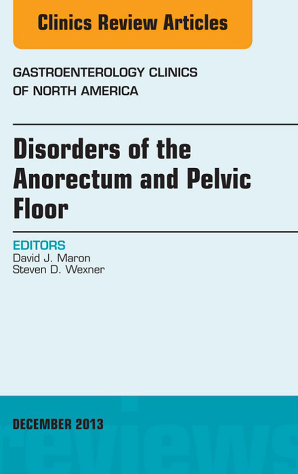 Cover Disorders of the Anorectum and Pelvic Floor, An Issue of Gastroenterology Clinics,