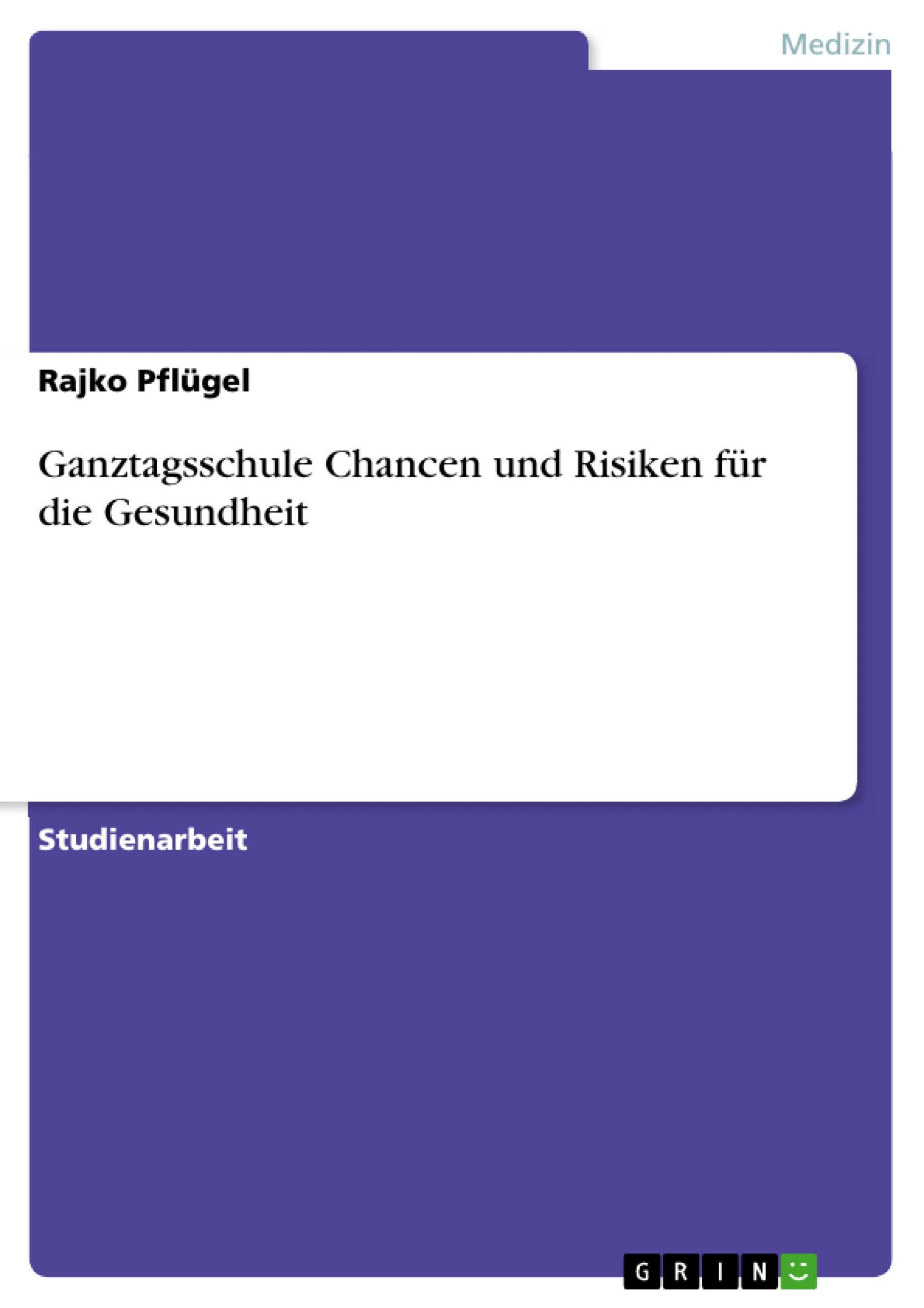 Cover Ganztagsschule Chancen und Risiken für die Gesundheit