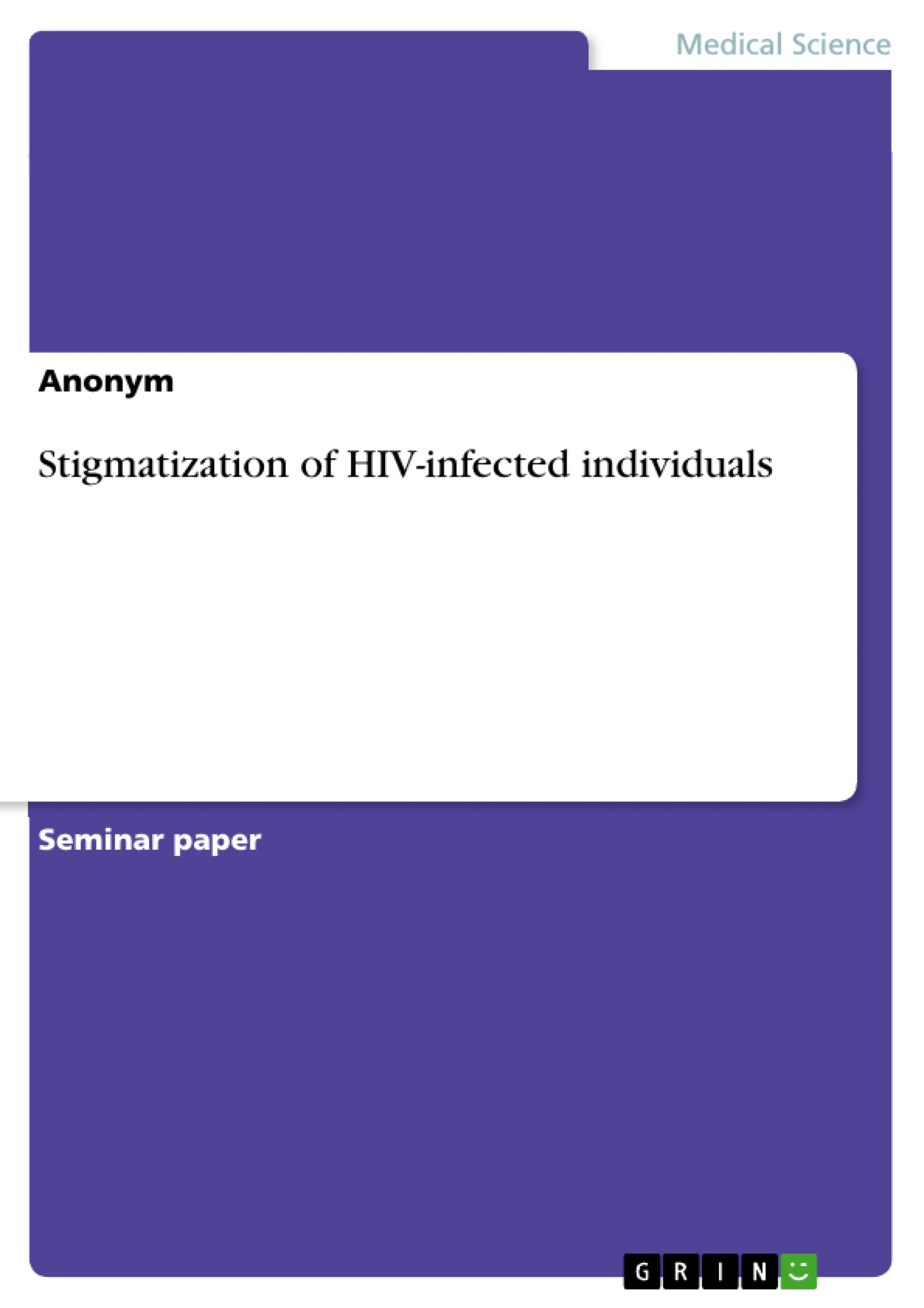 Stigmatization of HIV-infected individuals