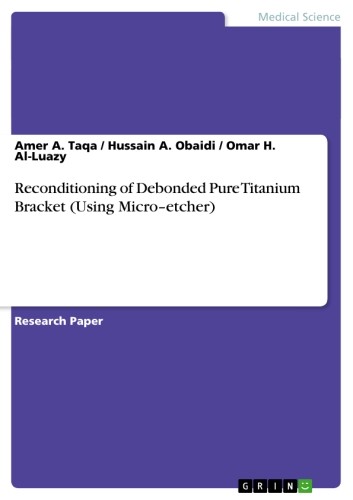 Cover Reconditioning of Debonded Pure Titanium Bracket (Using Micro-etcher)