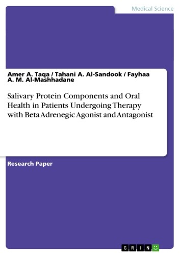 Salivary Protein Components and Oral Health in Patients Undergoing Therapy with Beta Adrenegic Agonist and Antagonist