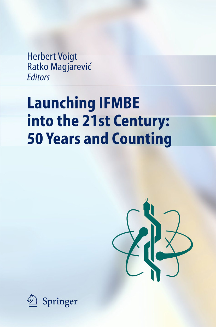 Cover Launching IFMBE into the 21st Century: 50 Years and Counting