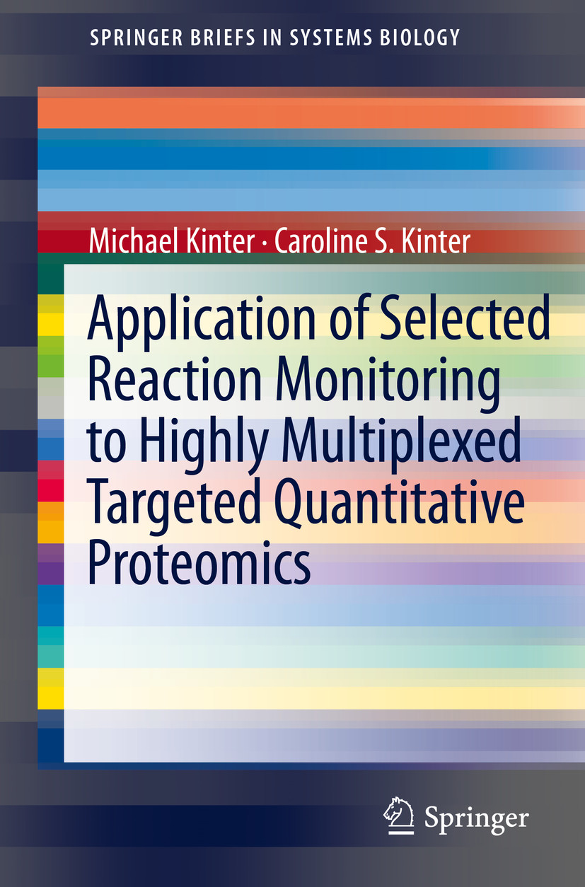 Cover Application of Selected Reaction Monitoring to Highly Multiplexed Targeted Quantitative Proteomics