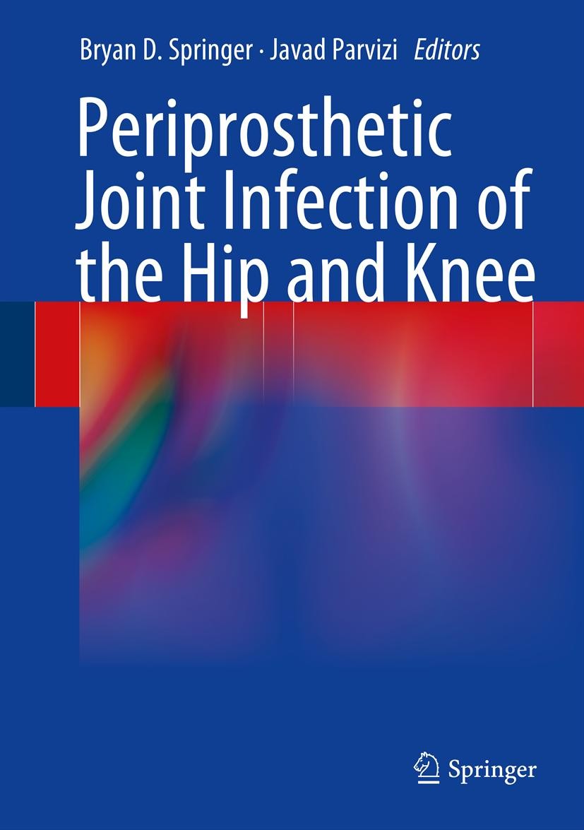 Cover Periprosthetic Joint Infection of the Hip and Knee