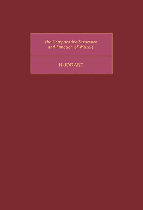 The Comparative Structure and Function of Muscle