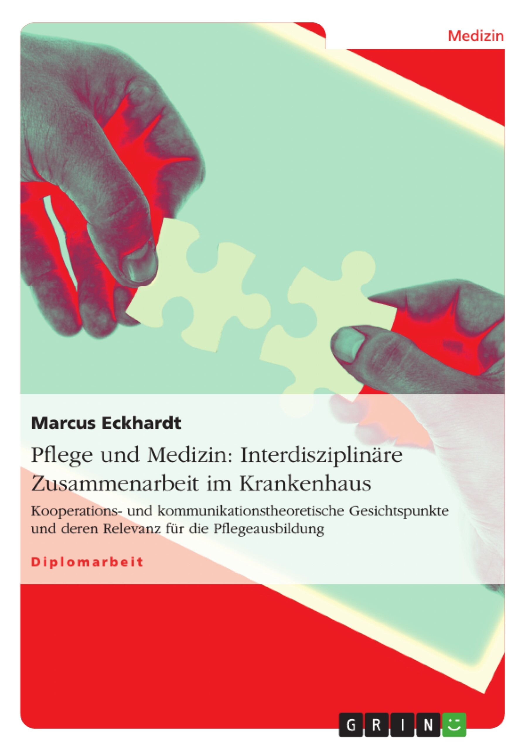 Pflege und Medizin: Interdisziplinäre Zusammenarbeit im Krankenhaus