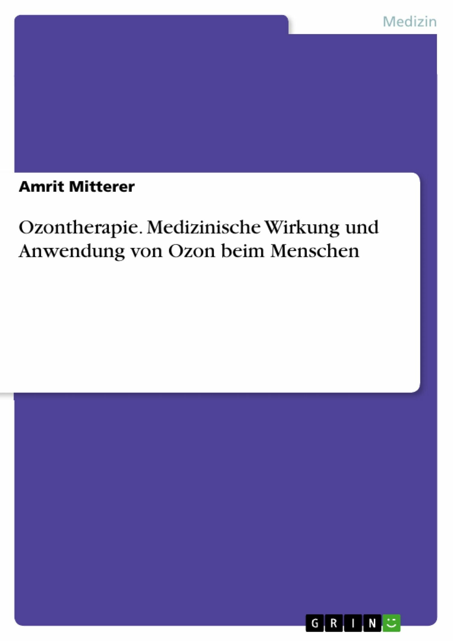 Ozontherapie. Medizinische Wirkung und Anwendung von Ozon beim Menschen