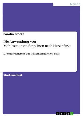 Die Anwendung von Mobilisationsstufenplänen nach Herzinfarkt