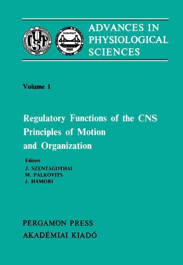 Regulatory Functions of the CNS Principles of Motion and Organization