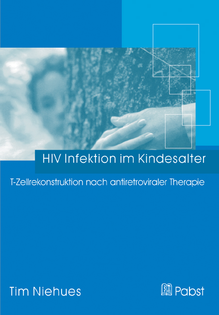 Cover HIV Infektion im Kindesalter: T-Zell Rekonstitution nach antiretroviraler Therapie