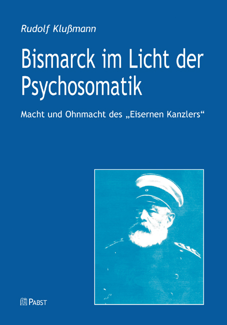 Bismarck im Licht der Psychosomatik'