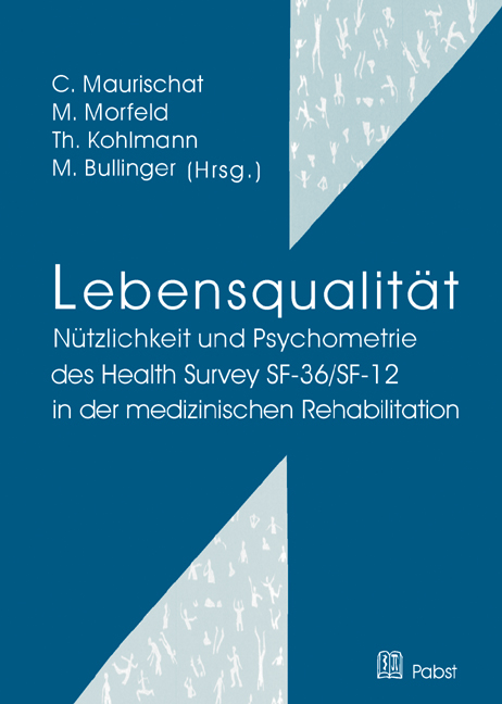 Cover Lebensqualität: Nützlichkeit und Psychometrie des Health Survey SF-36/SF-12 in der medizinischen Rehabilitation