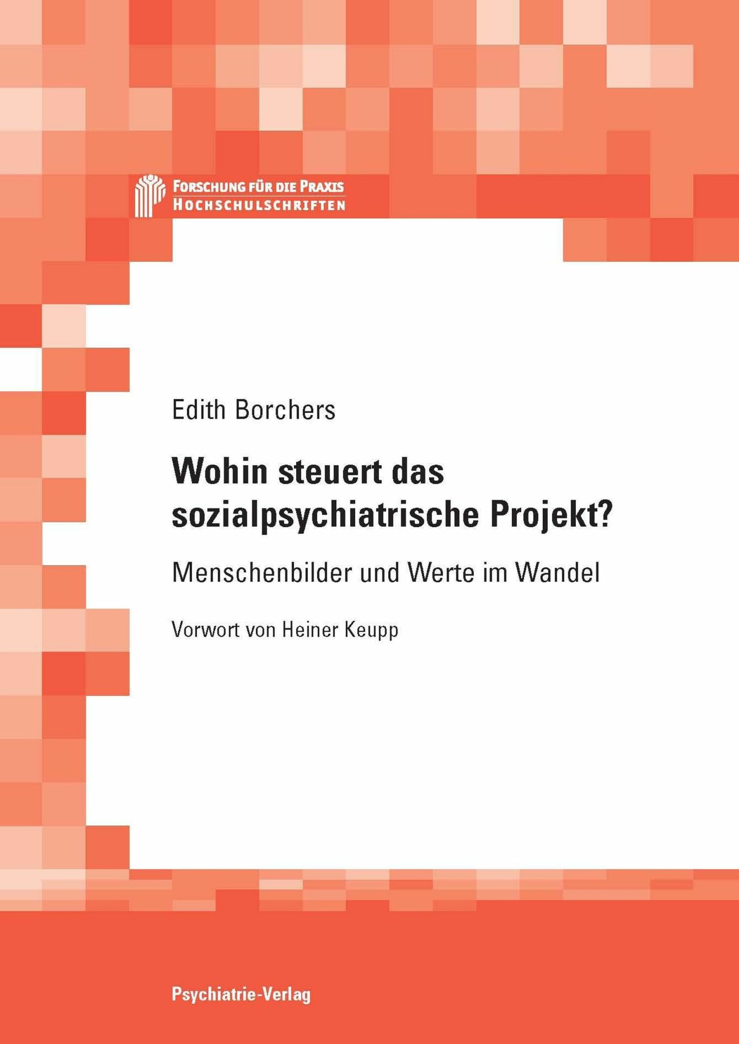Wohin steuert das sozialpsychiatrische Projekt? (eBook als PDF)