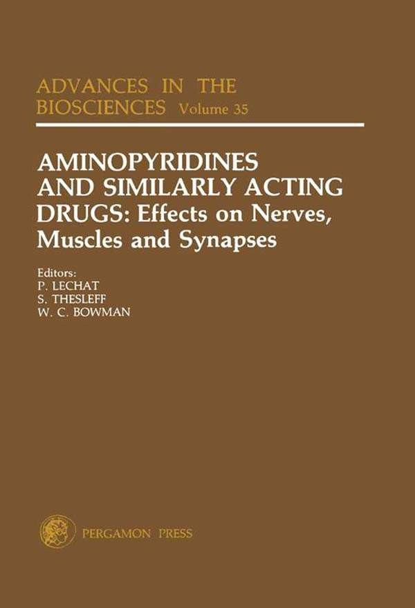 Aminopyridines and Similarly Acting Drugs: Effects on Nerves, Muscles and Synapses