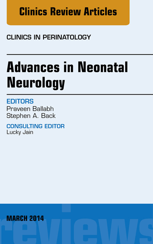 Cover Advances in Neonatal Neurology, An Issue of Clinics in Perinatology,