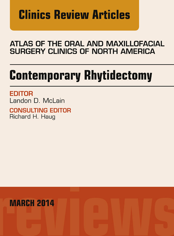 Cover Contemporary Rhytidectomy, An Issue of Atlas of the Oral & Maxillofacial Surgery Clinics,