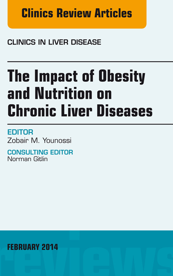 Cover The Impact of Obesity and Nutrition on Chronic Liver Diseases, An Issue of Clinics in Liver Disease,