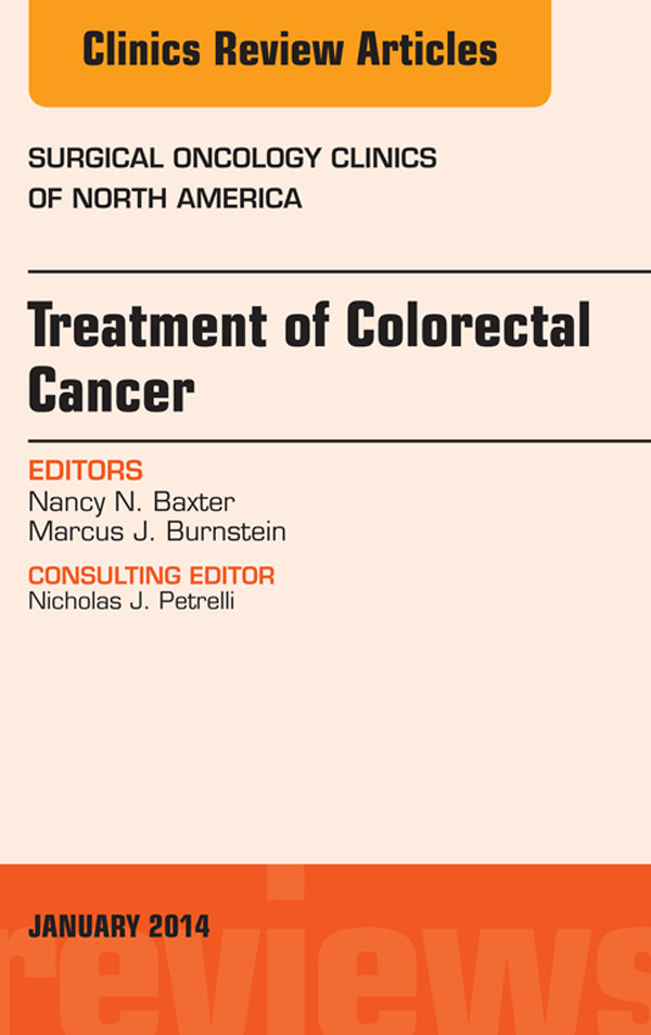 Cover Treatment of Colorectal Cancer, An Issue of Surgical Oncology Clinics of North America, E-Book