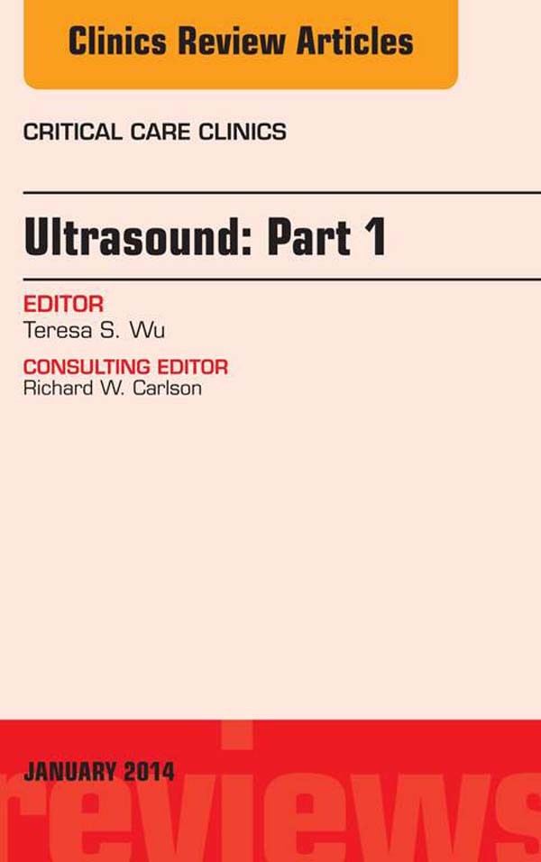 Ultrasound,  An Issue of Critical Care Clinics,