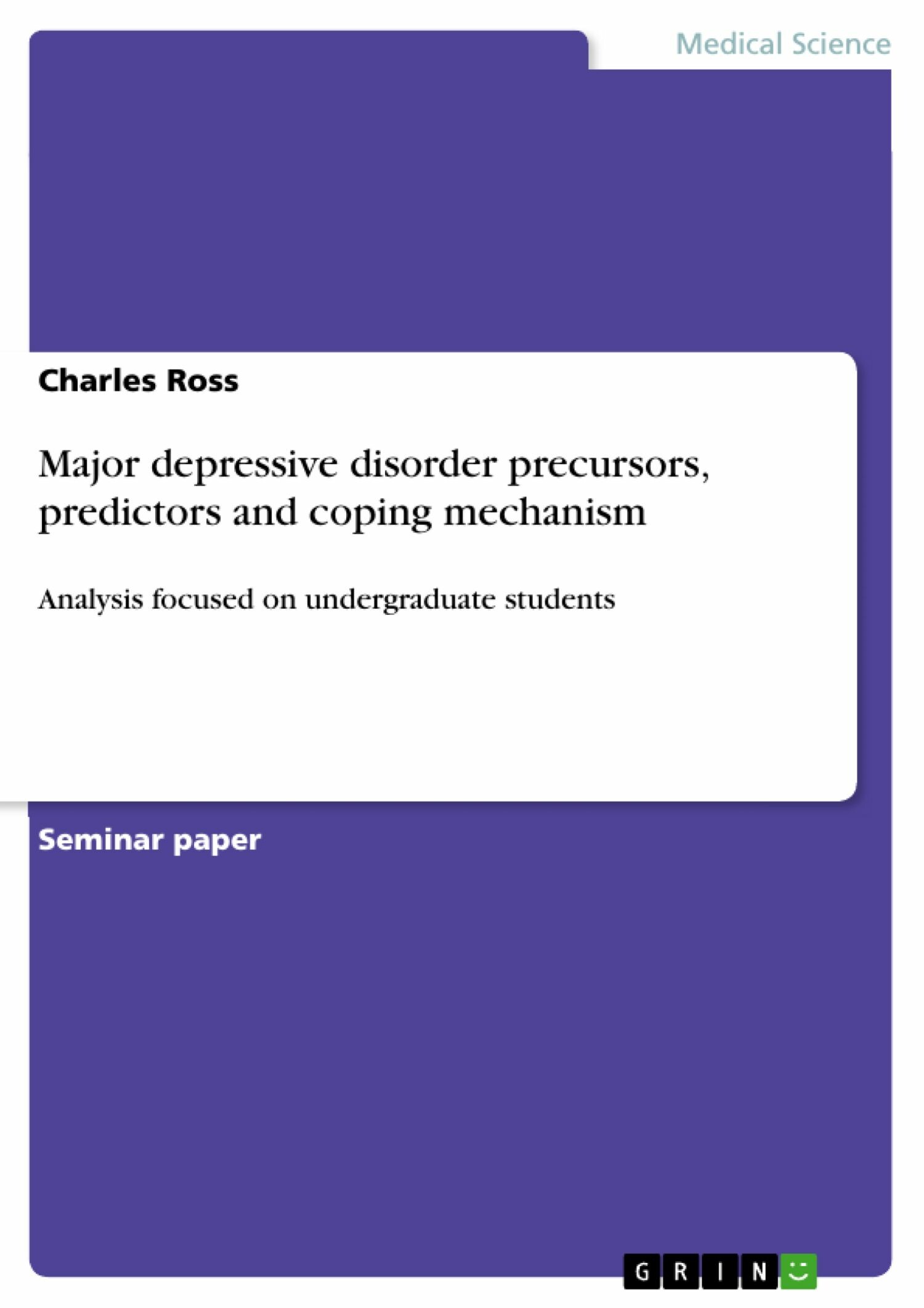 Major depressive disorder precursors, predictors and coping mechanism