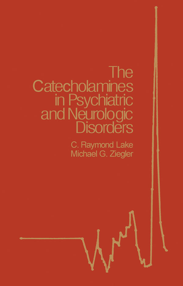 Cover The Catecholamines in Psychiatric and Neurologic Disorders