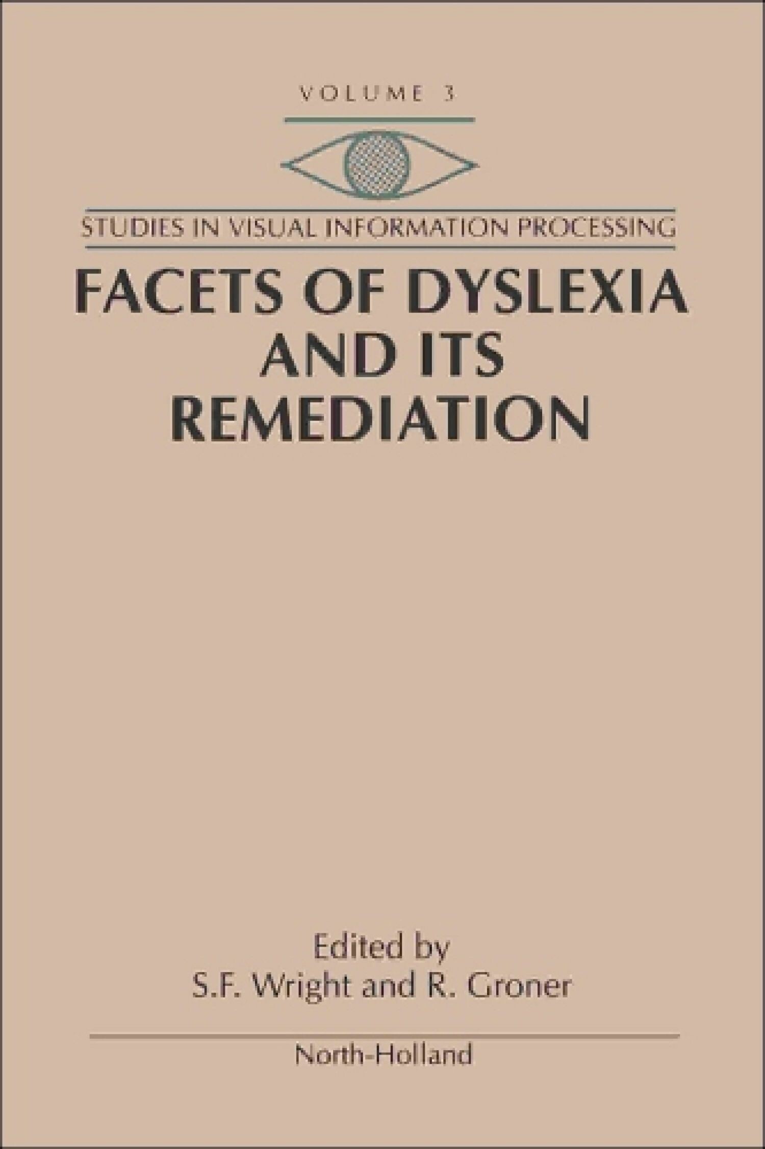 Facets of Dyslexia and its Remediation