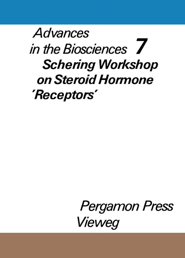 Schering Workshop on Steroid Hormone 'Receptors', Berlin, December 7 to 9, 1970