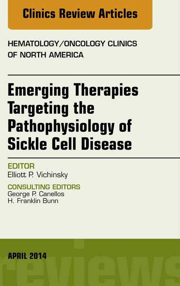 Cover Emerging Therapies Targeting the Pathophysiology of Sickle Cell Disease, An Issue of Hematology/Oncology Clinics,