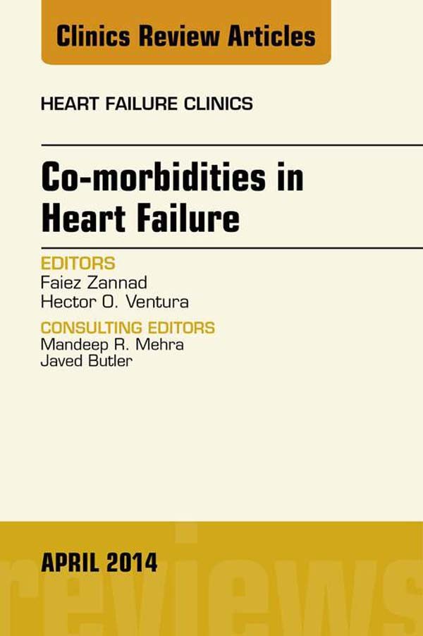Co-morbidities in Heart Failure, An Issue of Heart Failure Clinics,