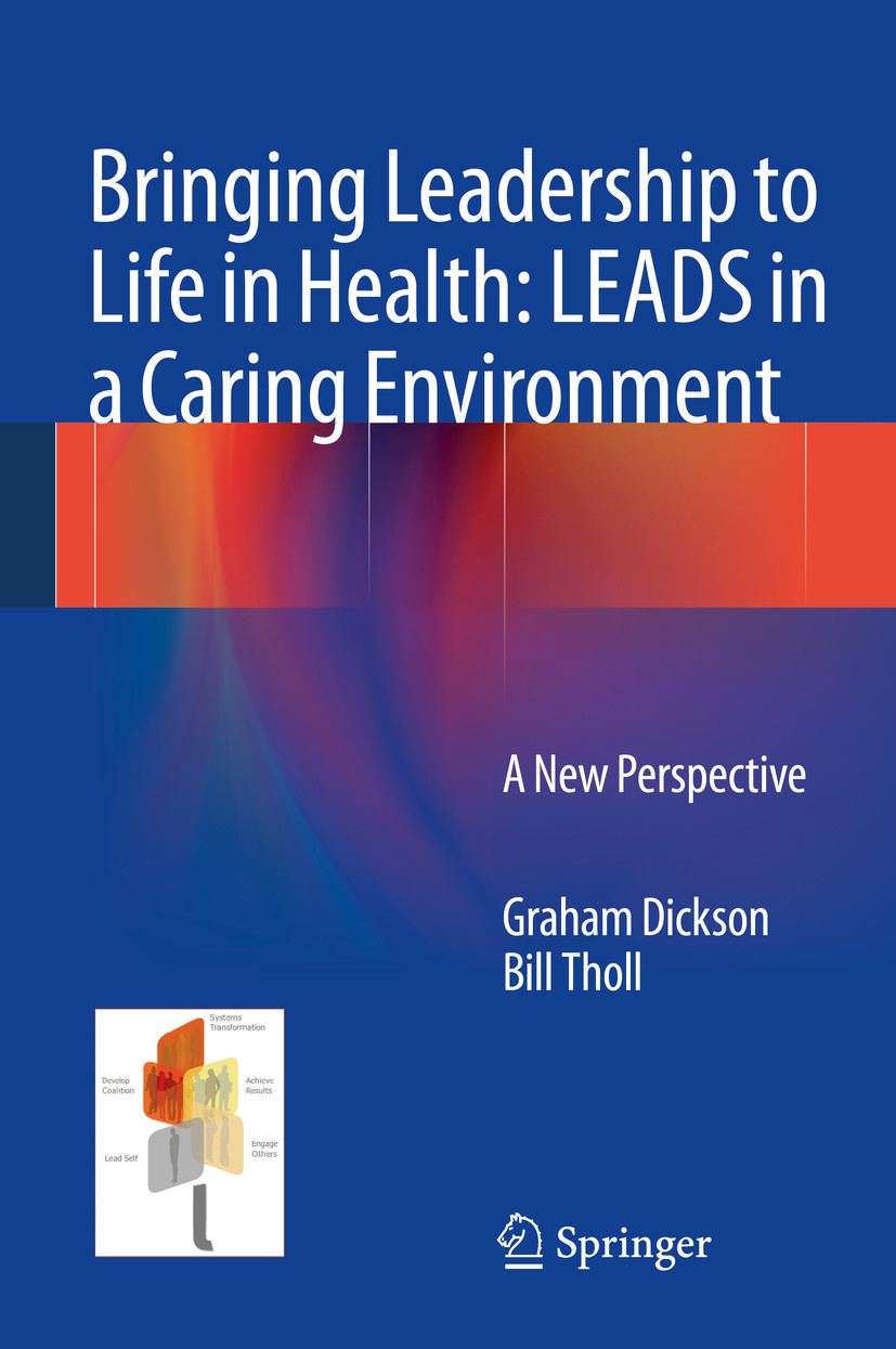 Cover Bringing Leadership to Life in Health: LEADS in a Caring Environment
