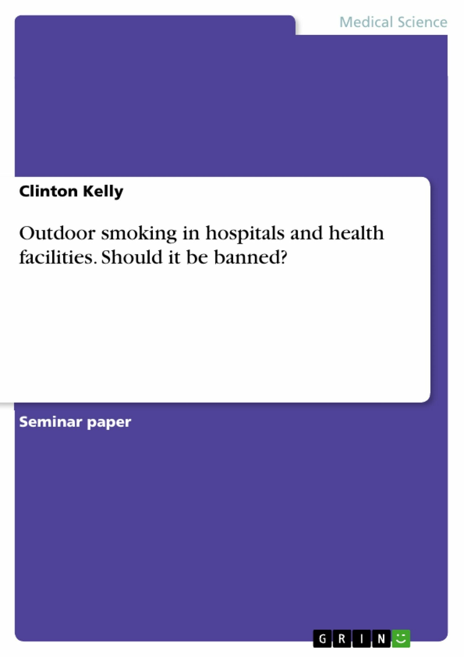 Cover Outdoor smoking in hospitals and health facilities. Should it be banned?