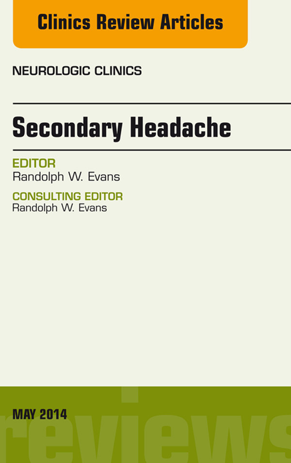 Cover Secondary Headache, An Issue of Neurologic Clinics,