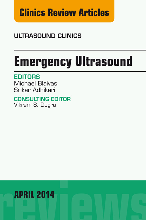 Emergency Medicine, An Issue of Ultrasound Clinics,