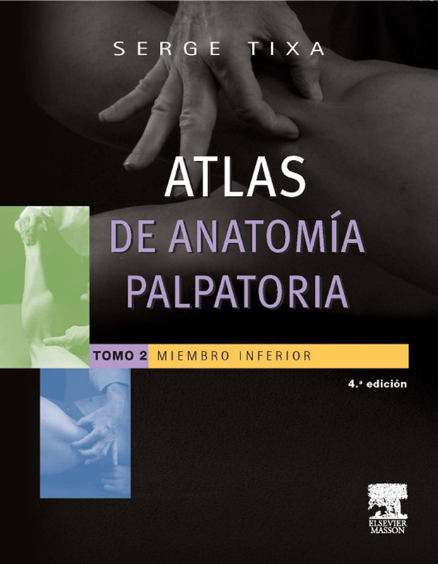 Atlas de anatomía palpatoria. Tomo 2. Miembro inferior