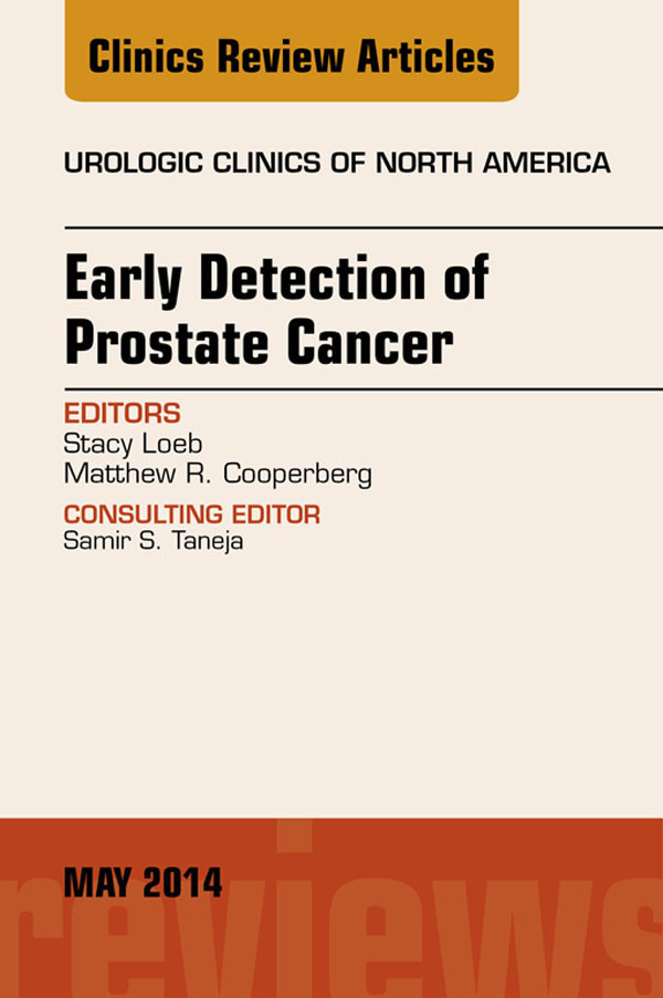 Early Detection of Prostate Cancer, An Issue of Urologic Clinics,