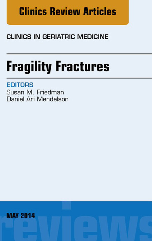 Cover Fragility Fractures, An Issue of Clinics in Geriatric Medicine, E-Book